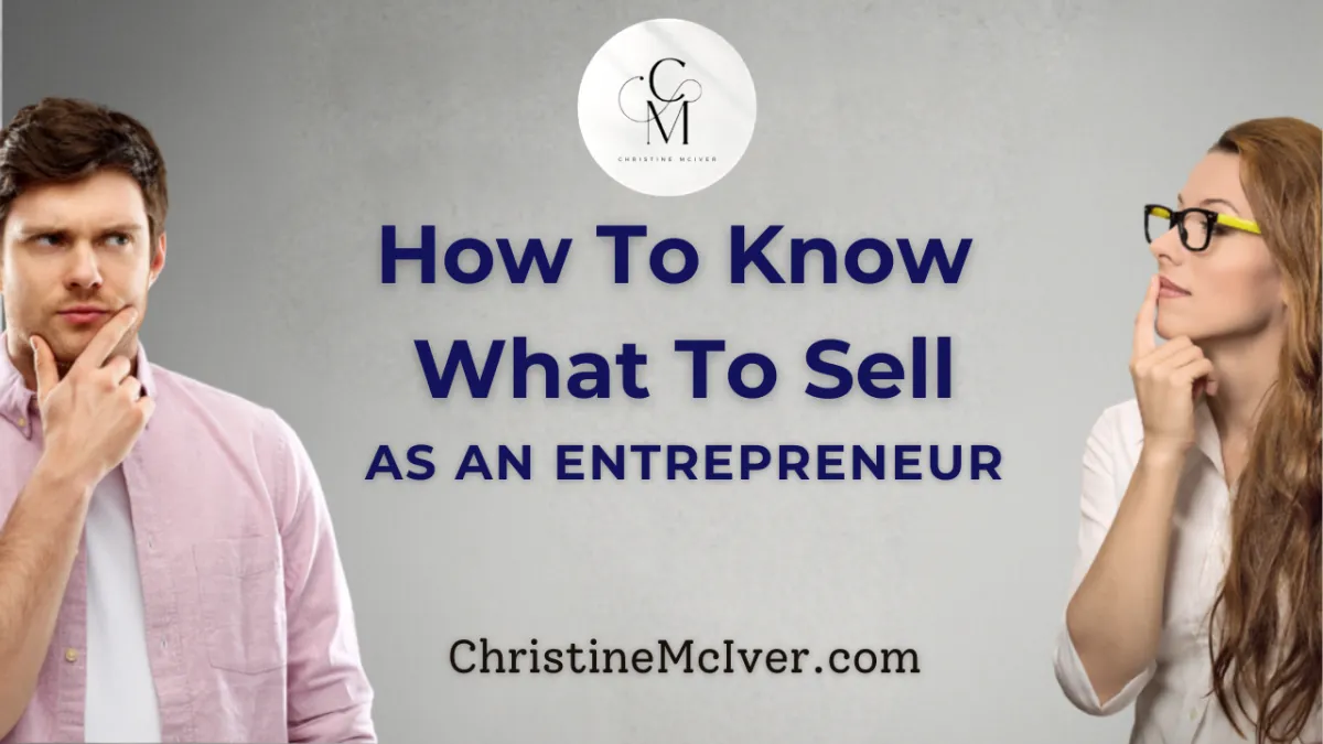 How To Know What To Sell As An Entrepreneur