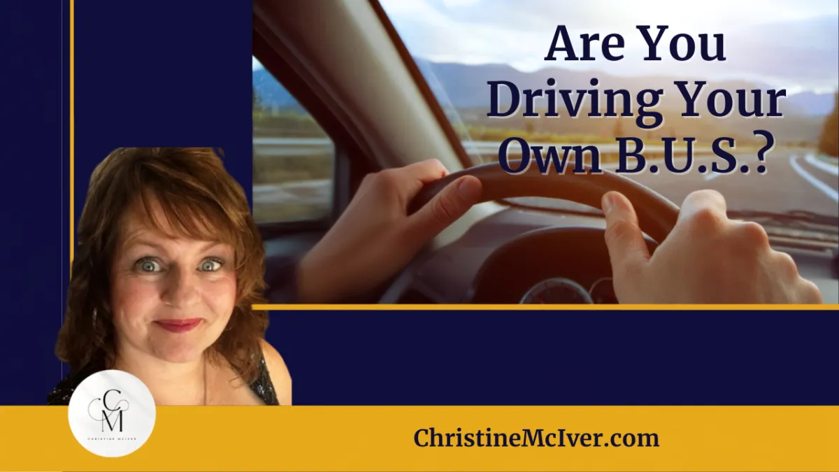Are You Driving Your Own B.U.S.?
