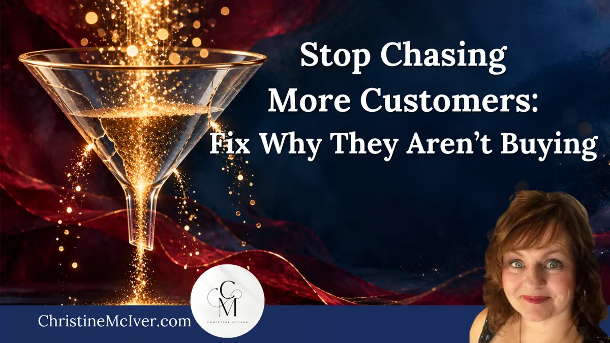 Stop Chasing More Customers: Fix Why They Aren’t Buying