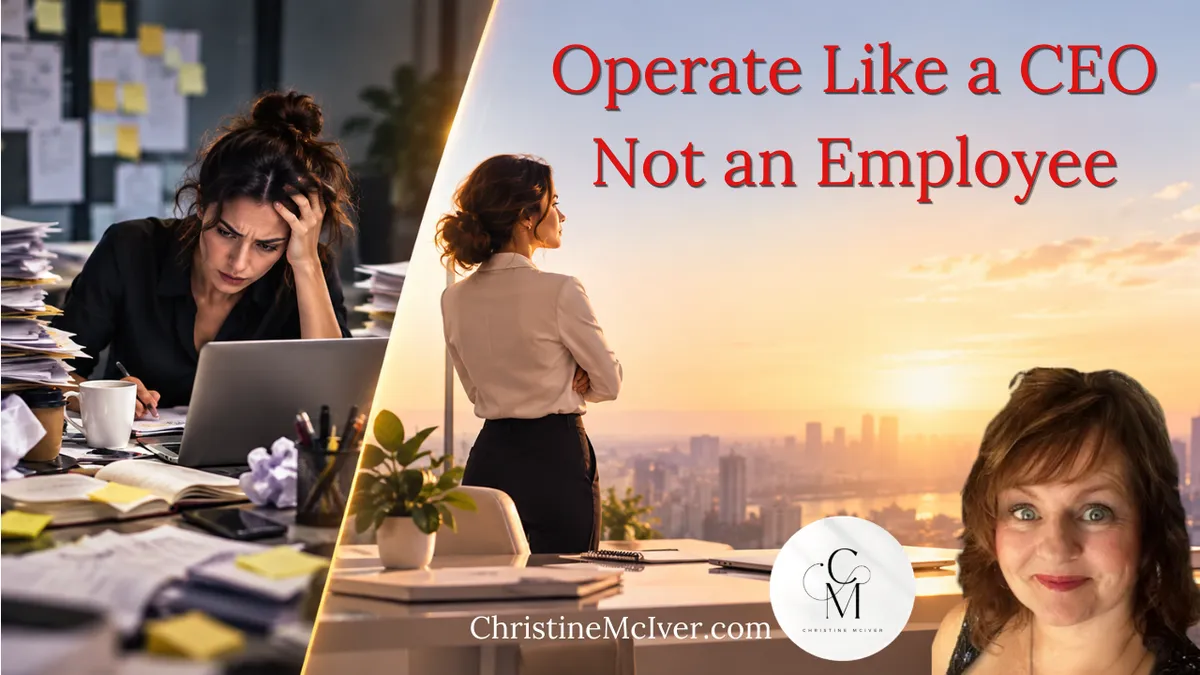 Operate Like A CEO - Not An Employee
