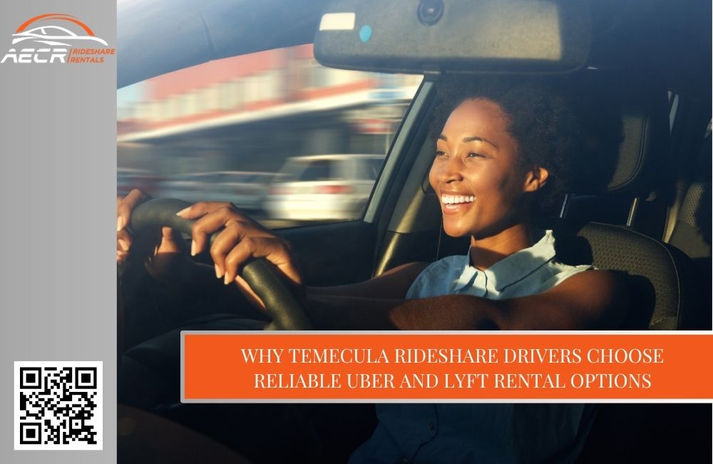 Temecula Rideshare Drivers Choose Reliable Uber and Lyft Rental Options