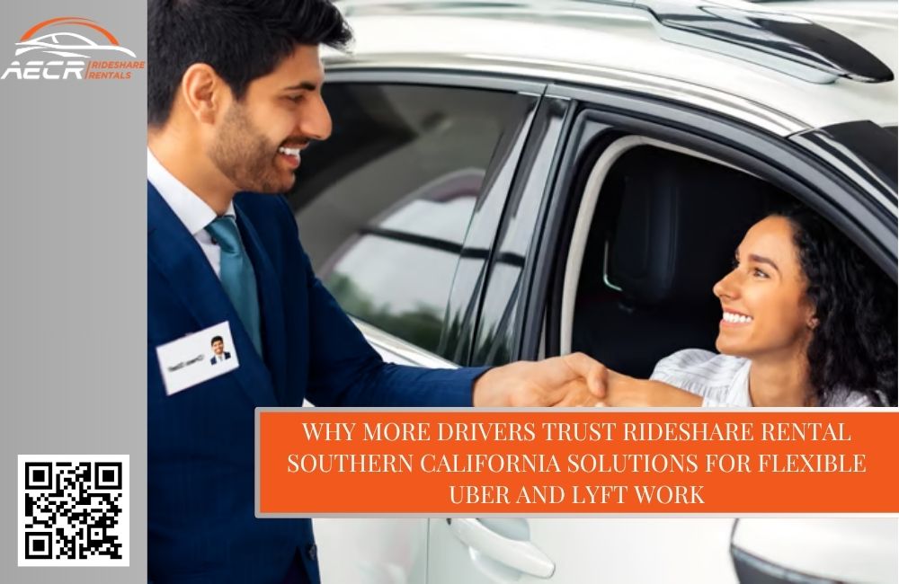 Why More Drivers Trust Rideshare Rental Southern California Solutions for Flexible Uber and Lyft Work