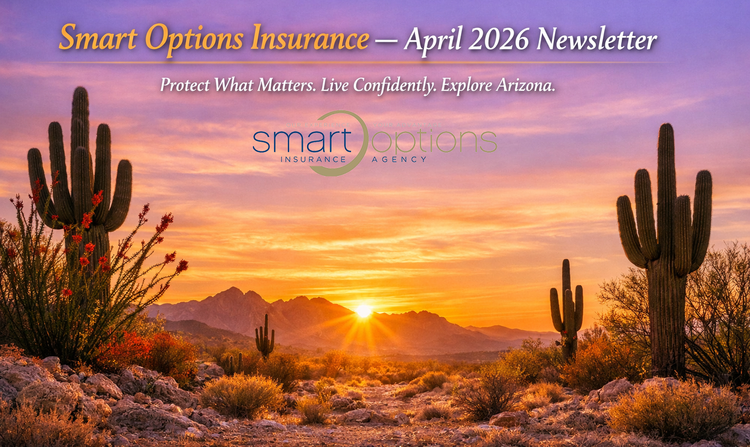 April 2026 in Arizona: Local Events, Insurance Tips, and Spring Inspiration from Smart Options Insurance Agency