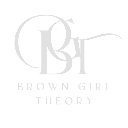 Brown Girl Theory