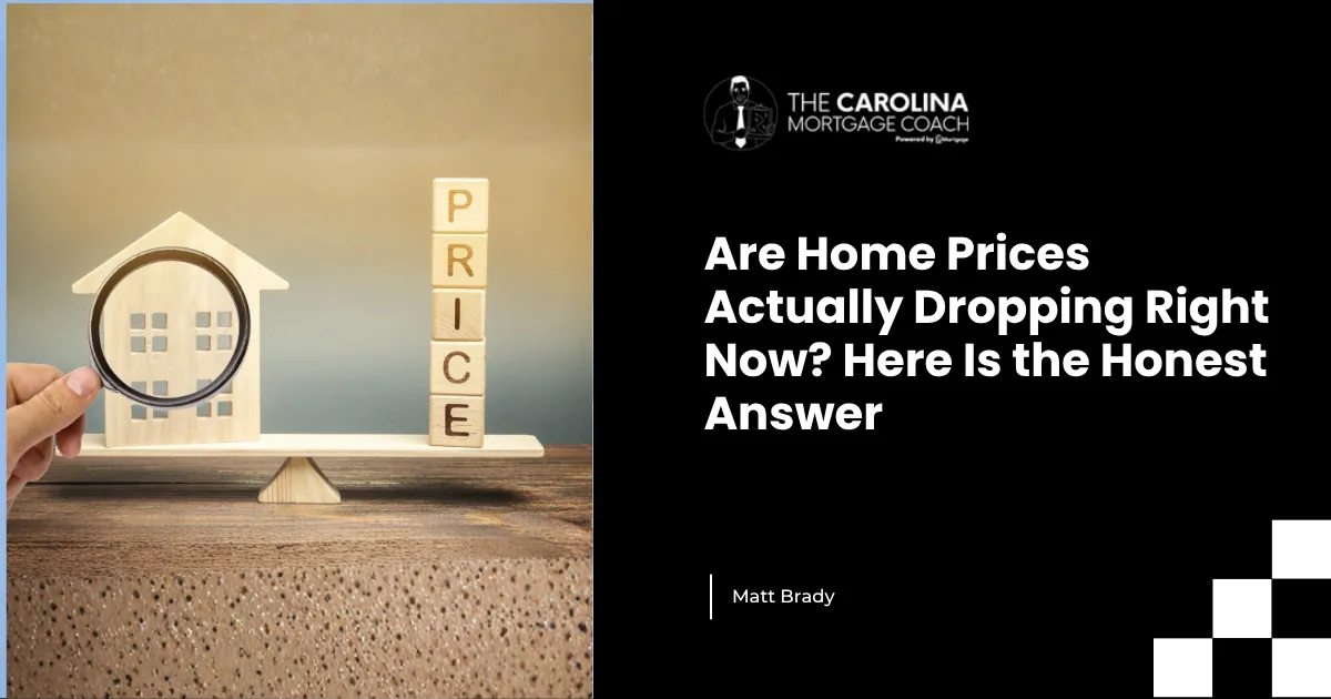 Are Home Prices Actually Dropping Right Now? Here Is the Honest Answer
