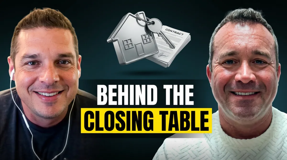 Behind the Closing Table Episode One: Matt Brady and Mark McClaskey on What Real Estate Really Takes