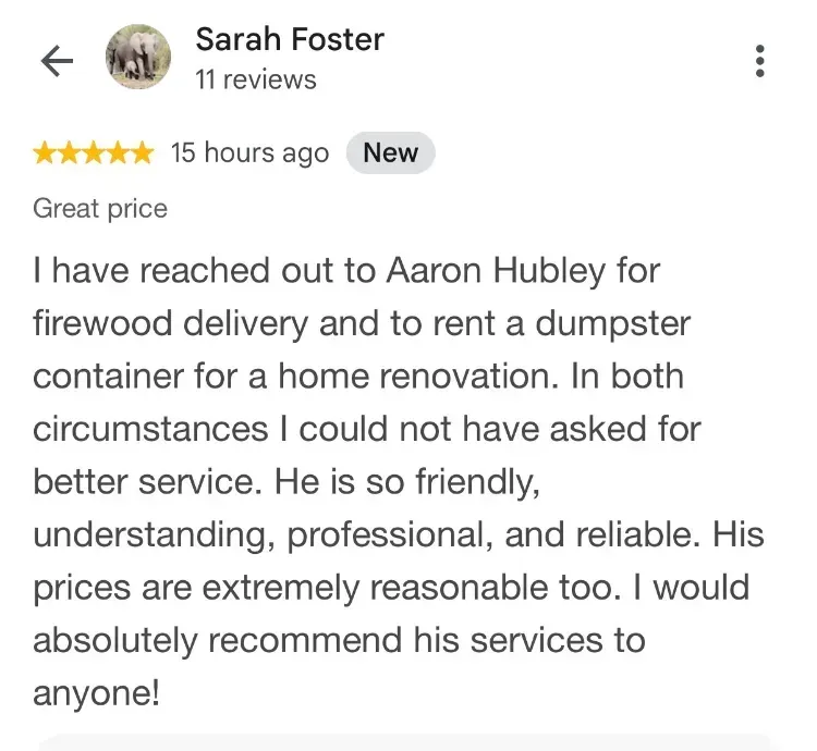 5-star Google review about dumpster rentals and firewood - Sarah Foster - Petite Riviere Bridge, NS