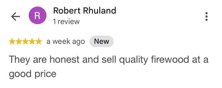 5-star Google review about firewood - Robert Rhuland - Pine Grove NS