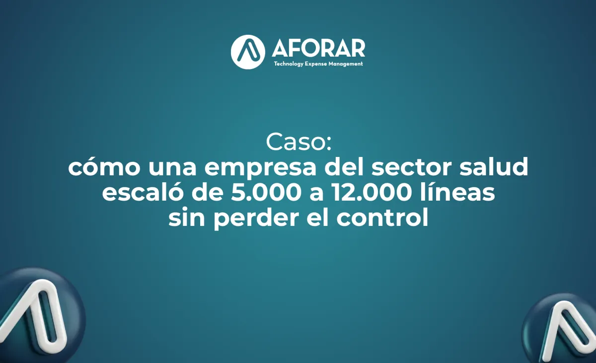 Caso: cómo una empresa del sector salud escaló de 5.000 a 12.000 líneas sin perder el control