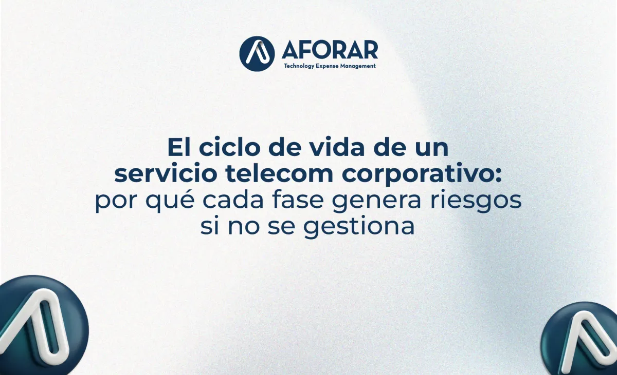 El ciclo de vida de un servicio telecom corporativo: por qué cada fase genera riesgos si no se gestiona