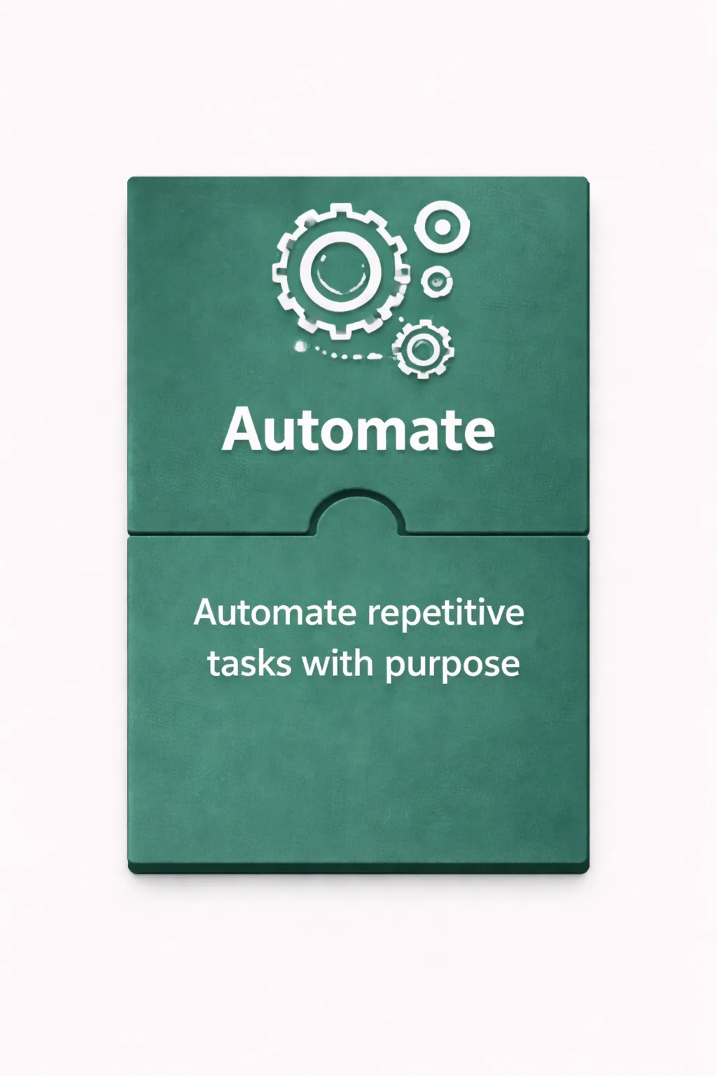automate repetitive tasks with purpose