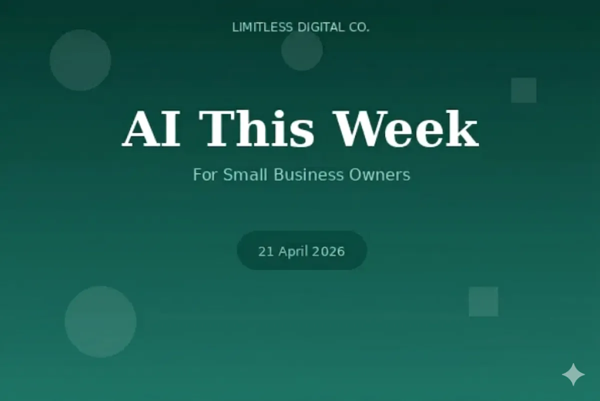 AI This Week 21 April 2026 edition by Limitless Digital Co