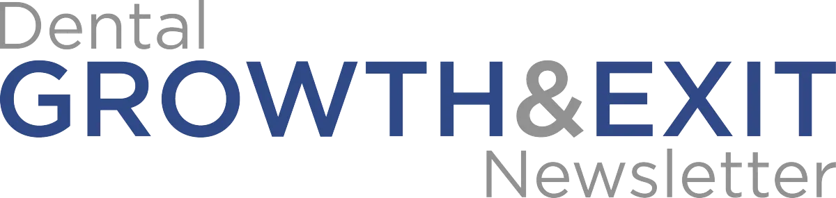 Dental Growth & Exit Newsletter