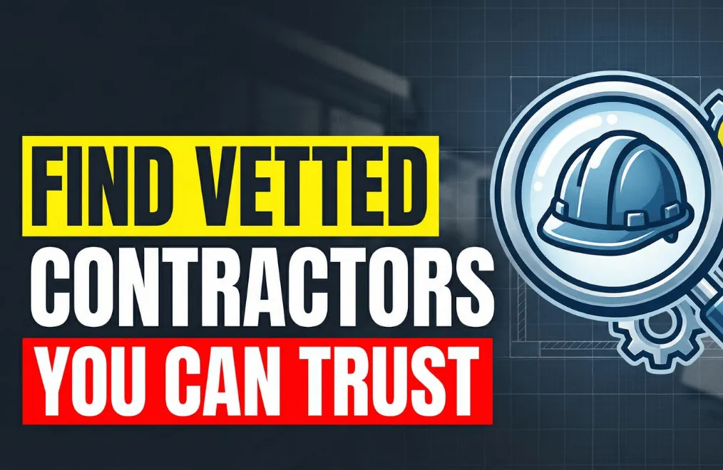 How to Find Vetted Contractors You Can Trust