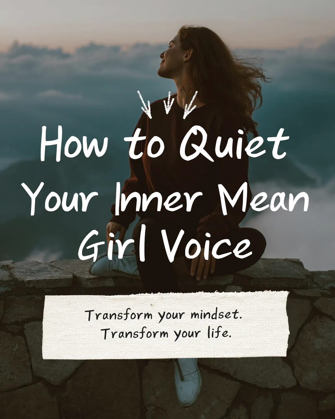 How to Quiet Your Inner Mean Girl Voice