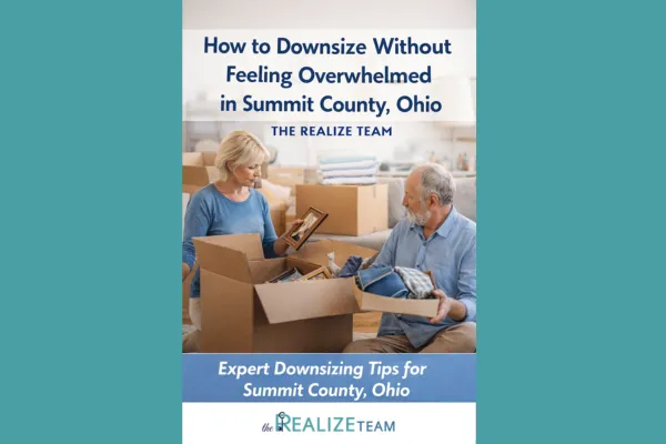 How to Downsize Without Feeling Overwhelmed in Summit County, Ohio | The Realize Team