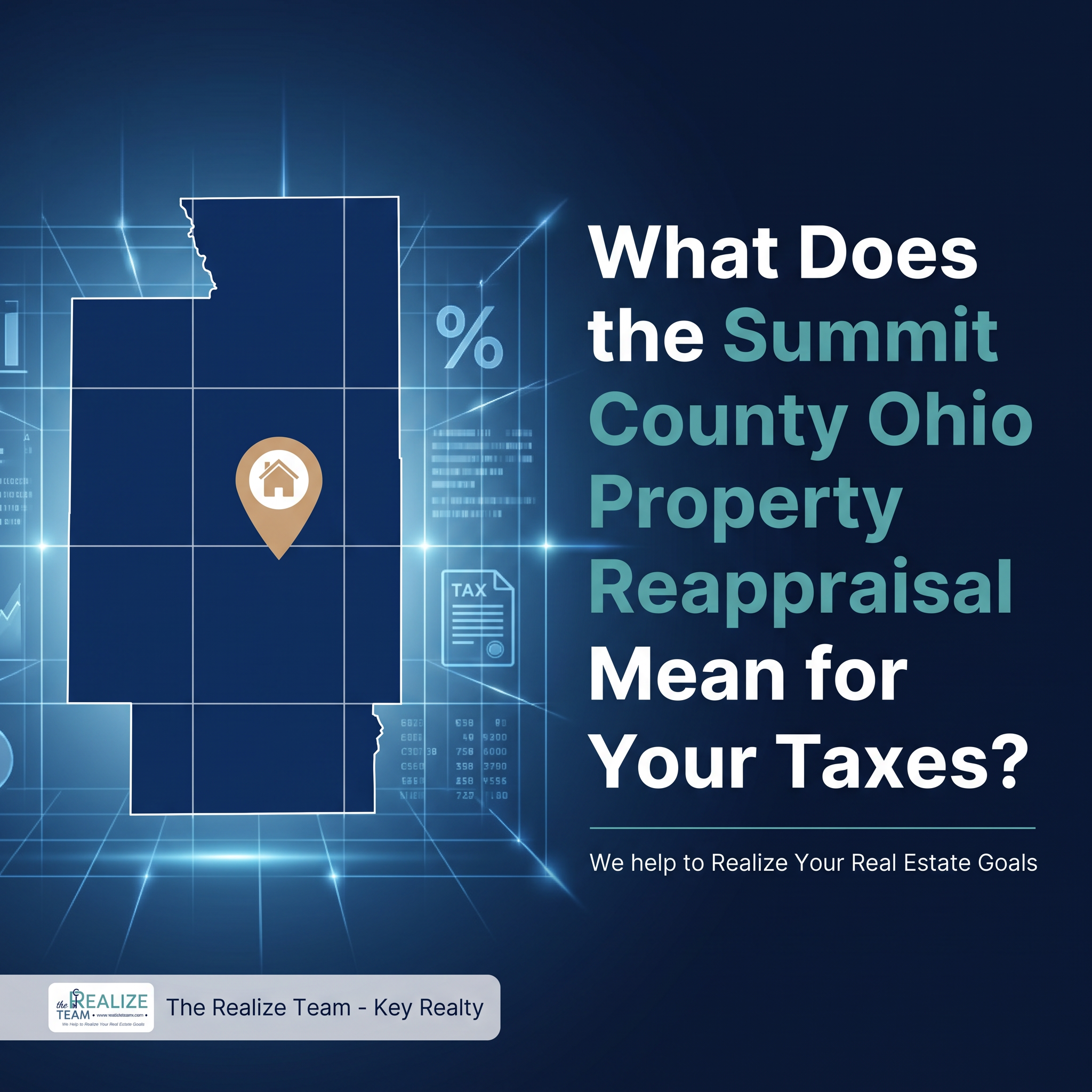 Summit County Ohio Property Reappraisal 2026: What It Means for Your Taxes | The Realize Team