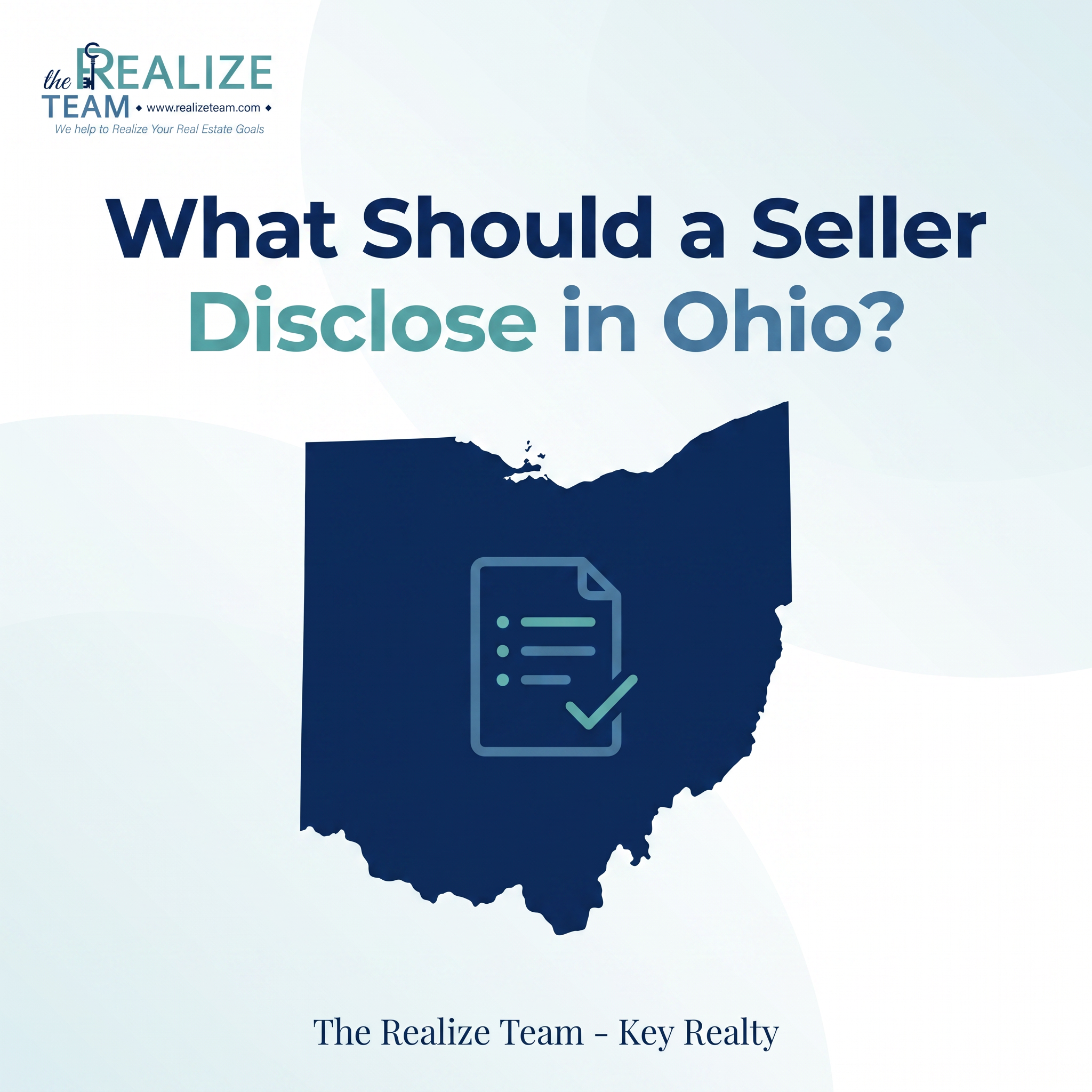 What Should a Seller Disclose in Ohio? Residential Property Disclosure Explained | The Realize Team