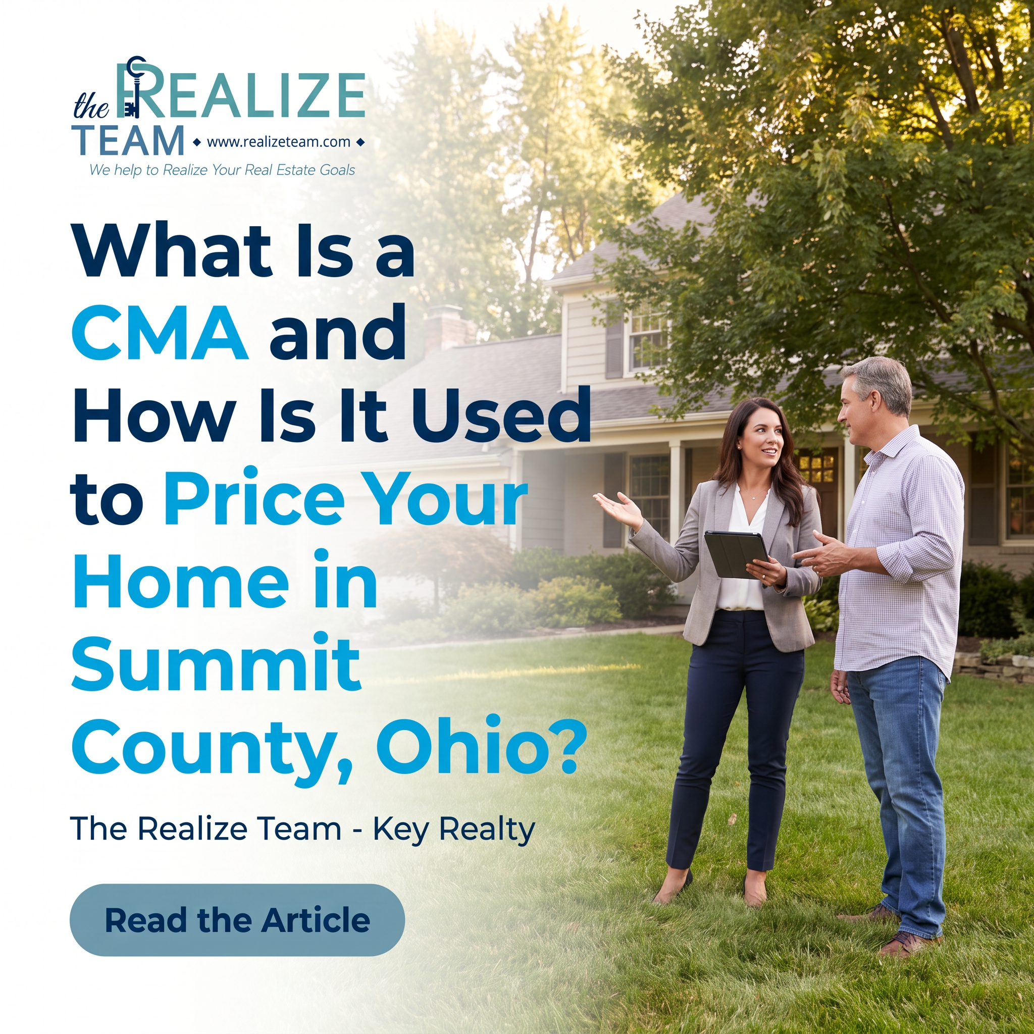 What Is a CMA and How Is It Used to Price Your Home in Summit County, Ohio? | The Realize Team