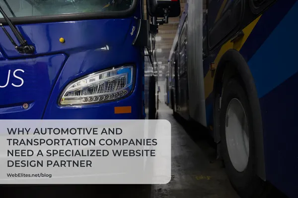 Why Automotive and Transportation Companies Need a Specialized Website Design Partner