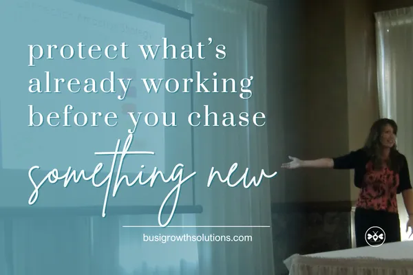 Protect What's Already Working Before You Chase Something New-Dawn Hogan