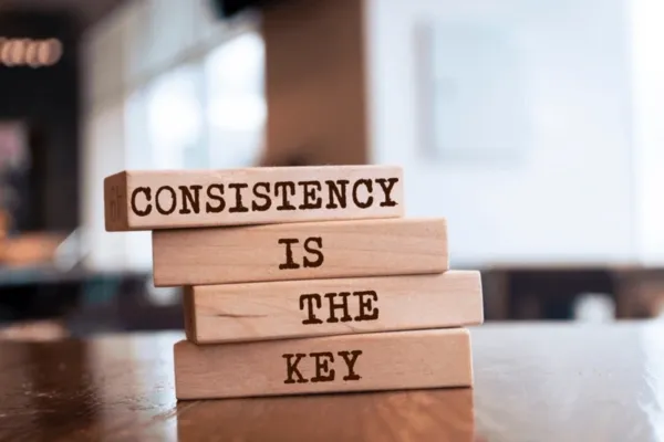 Consistency, a Key Driver for a Strong and Sustainable Business. 