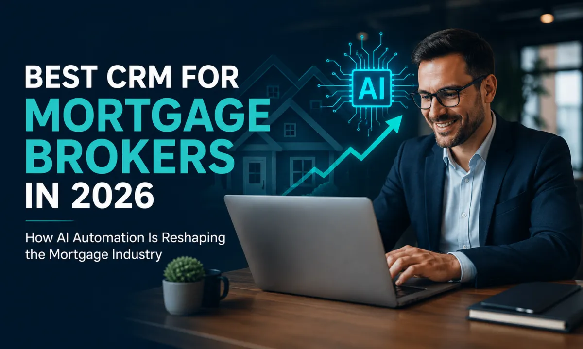 Best CRM for Mortgage Brokers in 2026 | AI Automation & HighLevel CRM