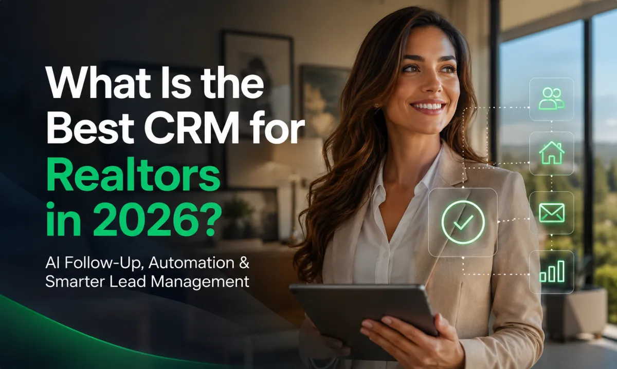 What Is the Best CRM for Realtors in 2026? | AI Follow-Up & Automation