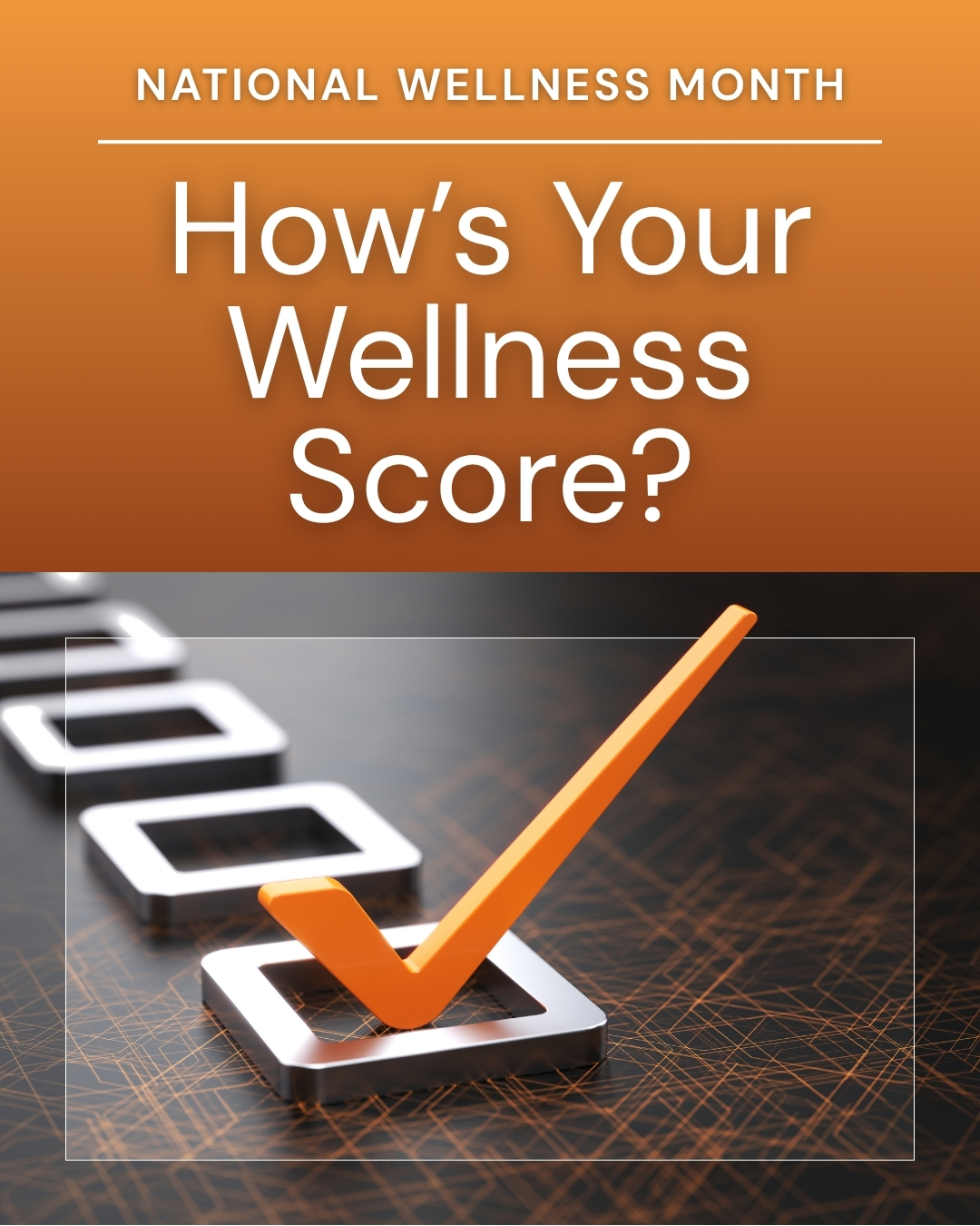 How’s Your Wellness Score? Take the 2-Minute Check-In 💪