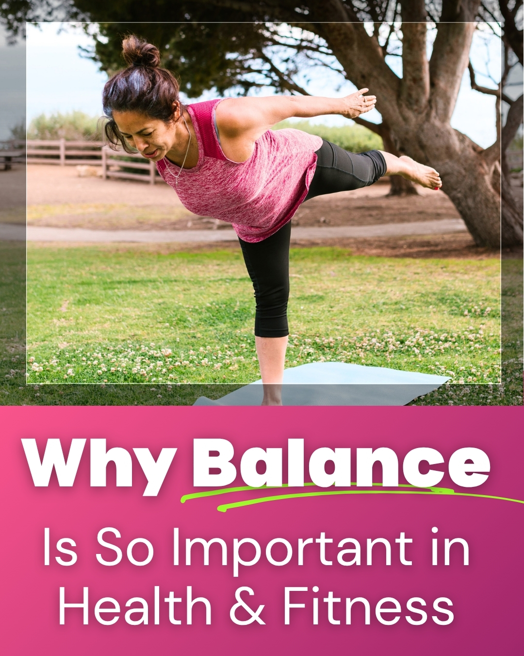 Woman practicing a single-leg balance exercise outdoors to improve strength, stability and balance after 50.