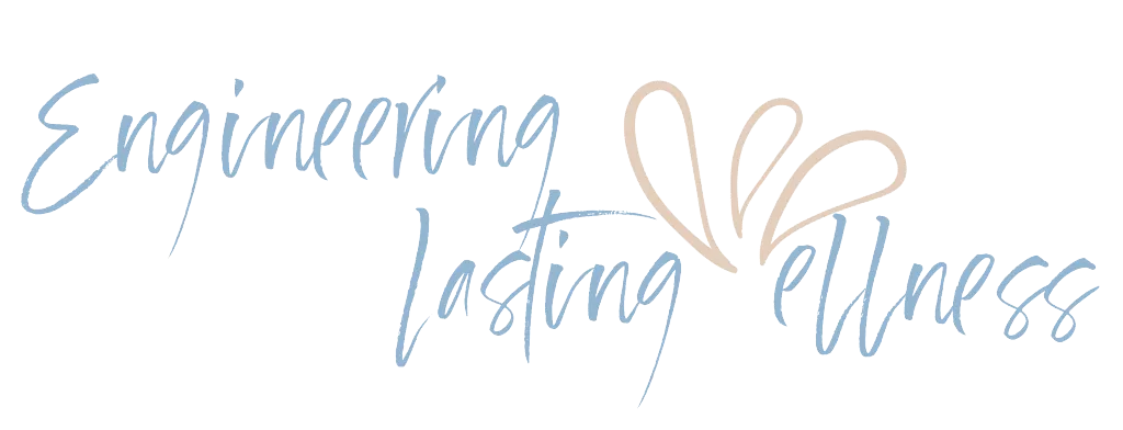 Engineering Lasting Wellness