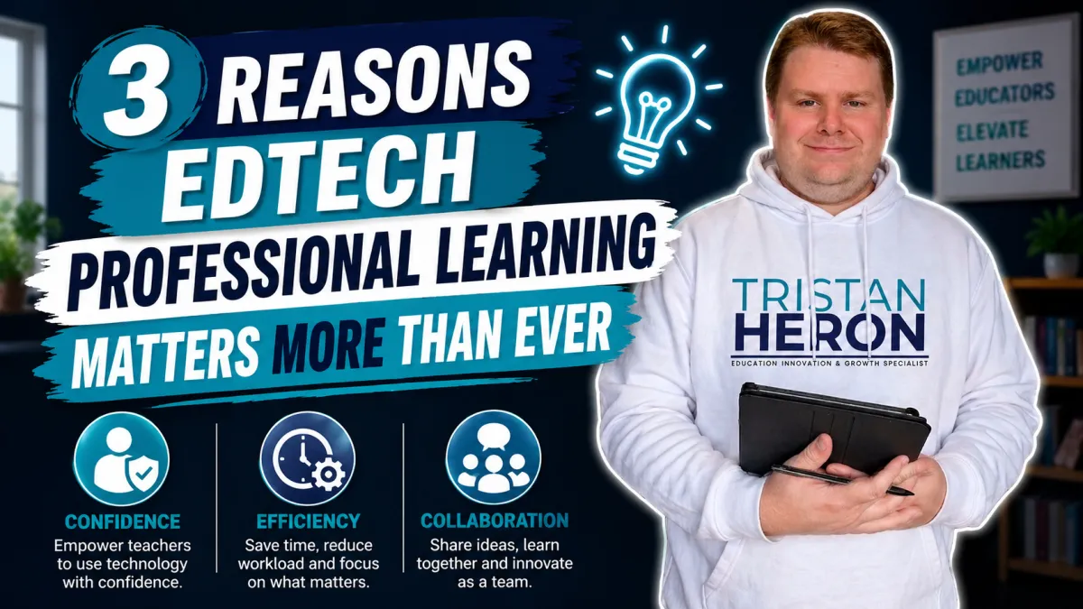 3 Reasons EdTech Professional Learning Matters More Than Ever