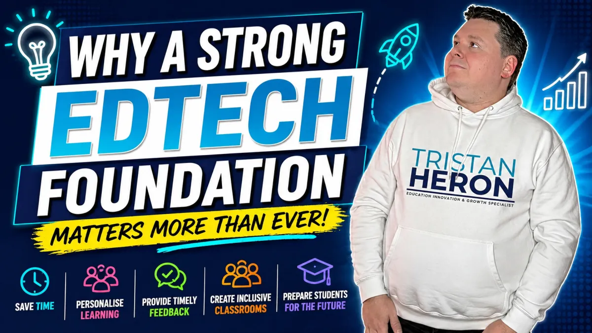 Why a Strong EdTech Foundation Matters More Than Ever