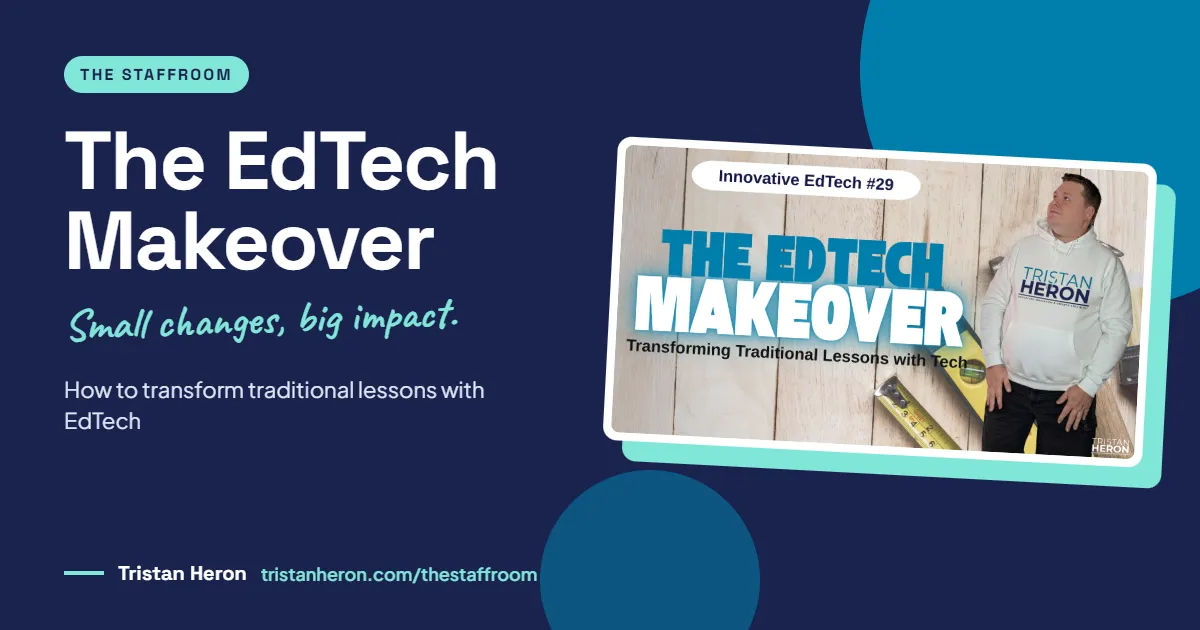 How to Transform Traditional Lessons With EdTech: 5 Small Changes That Make a Big Impact