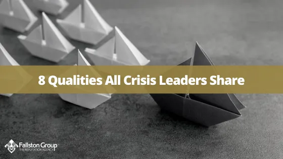 8 Qualities All Crisis Leaders Share