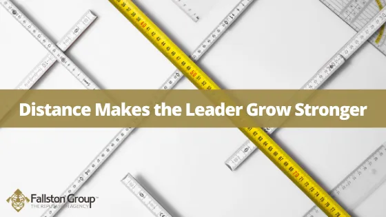Distance Makes the Leader Grow Stronger