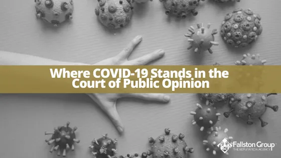 Where COVID-19 Stands in the Court of Public Opinion