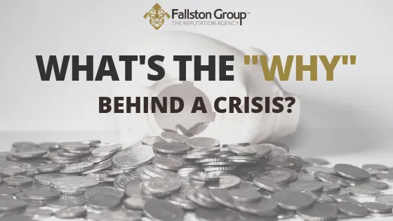 What’s the “Why” Behind a Crisis?