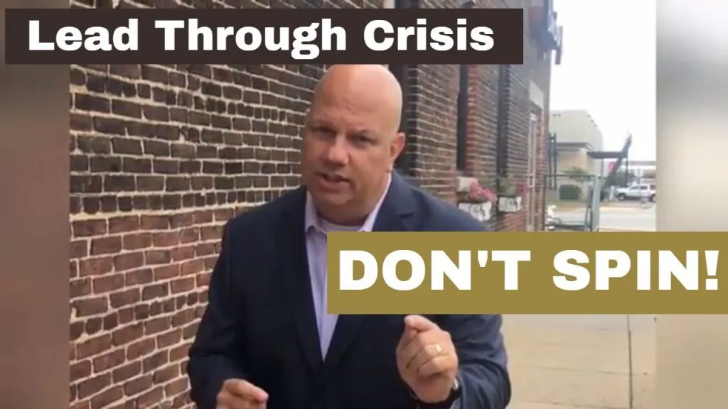 Lead Through Crisis; Don’t Spin!