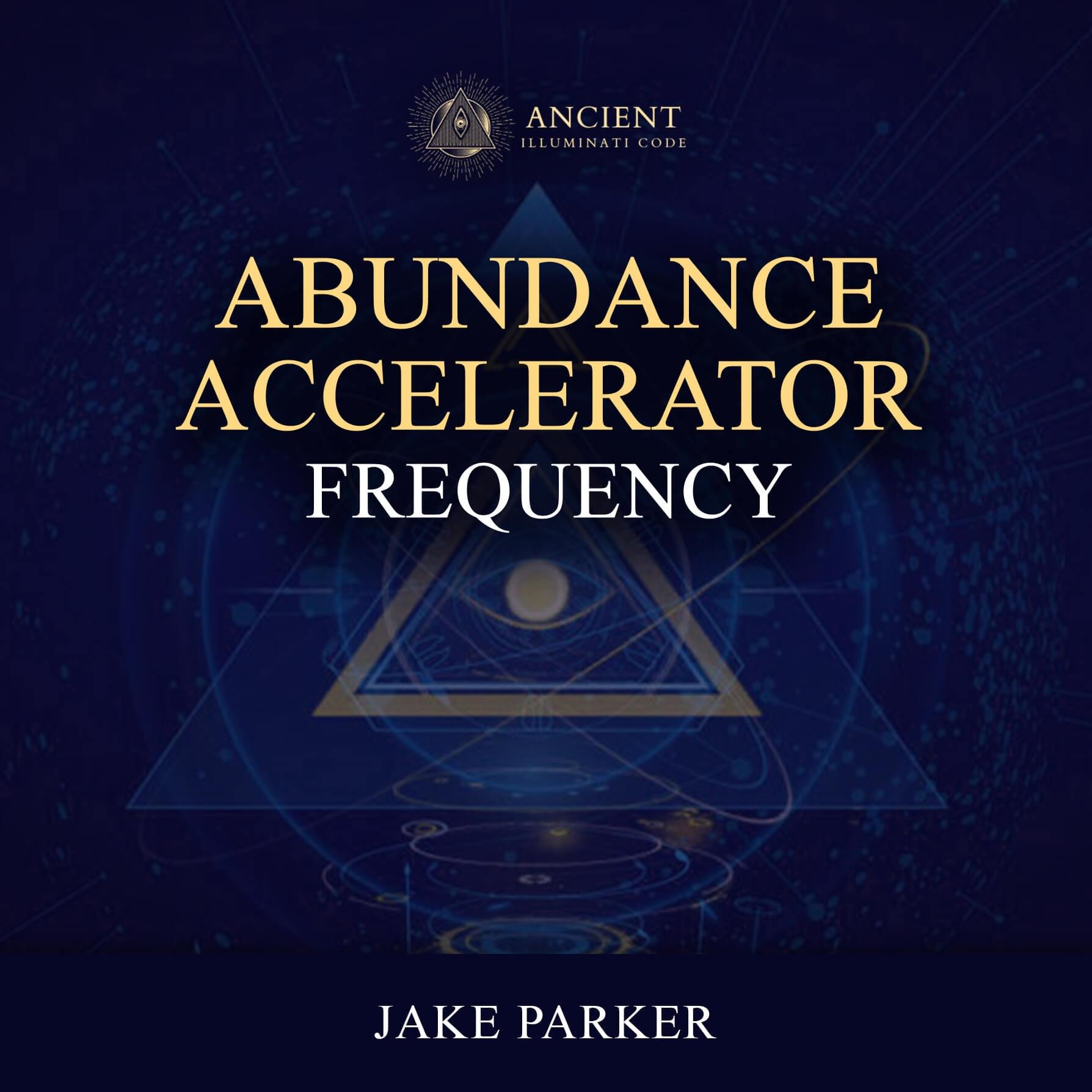 Abundance Accelerator Frequency jake parker