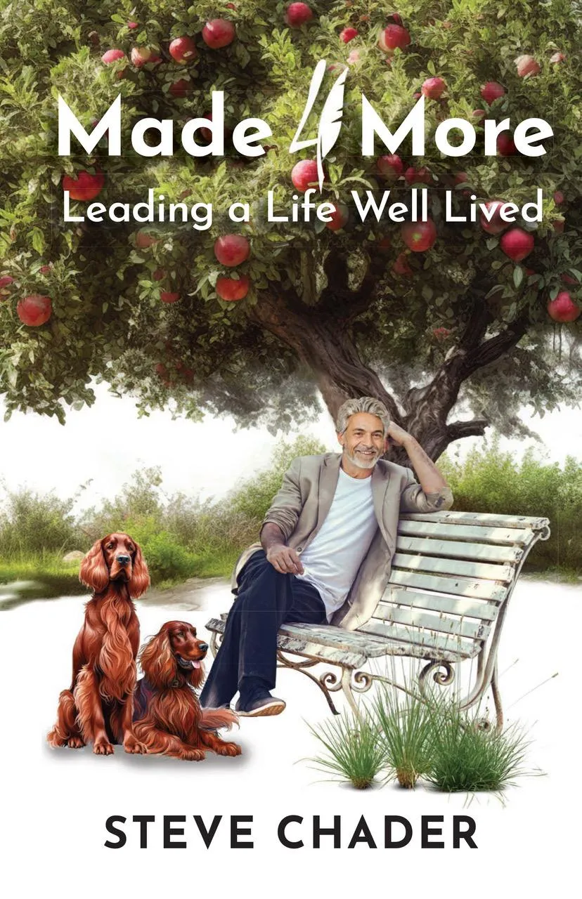 Made 4 More: Leading a Life Well Lived by Steve Chader - book cover