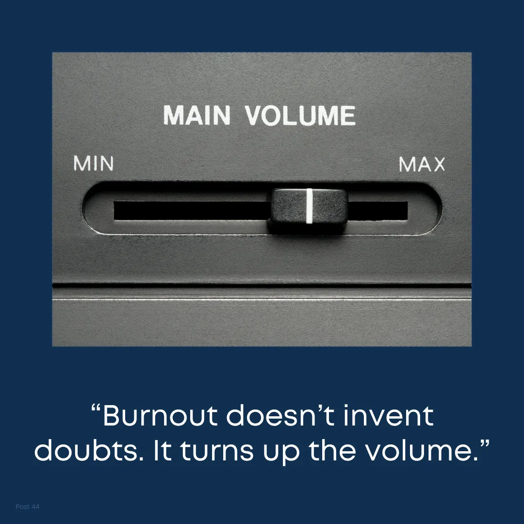 Burned Out and Questioning Everything: Why It Happens