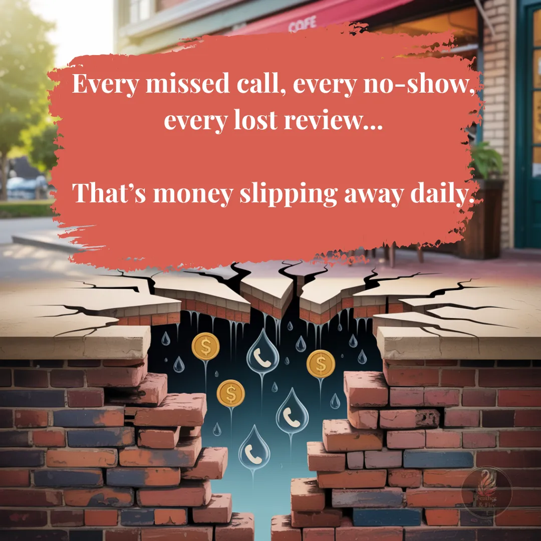 Image of a cracked brick wall with money and leads leaking through — “Every missed call, every no-show, every lost review = money slipping away.”