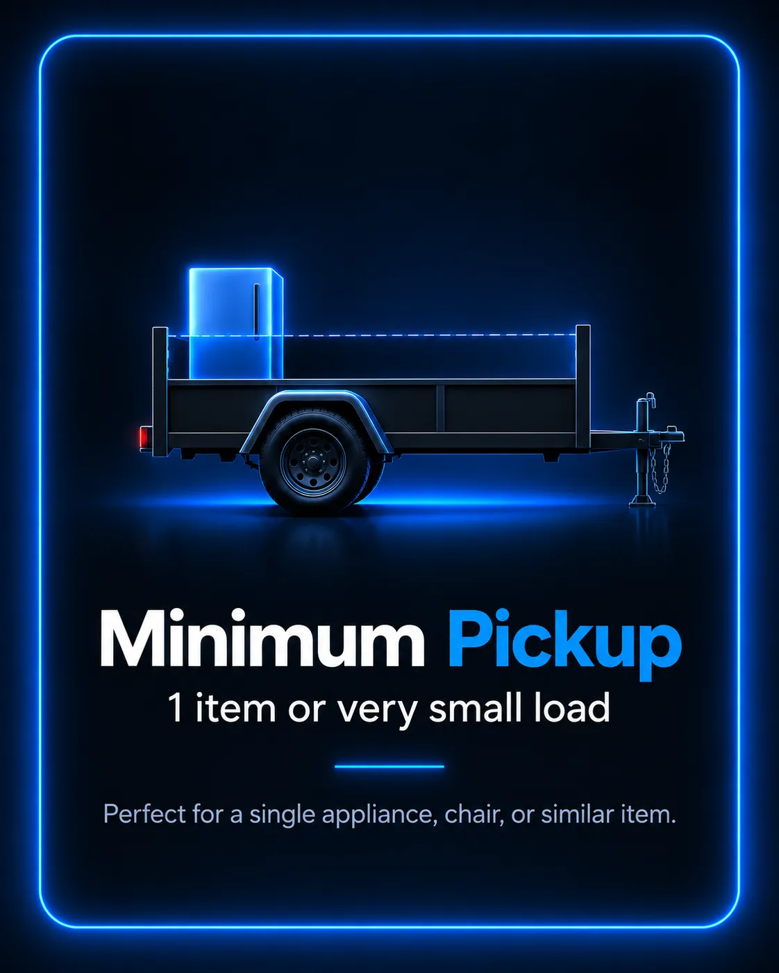 Minimum junk removal pickup for one item or a very small load