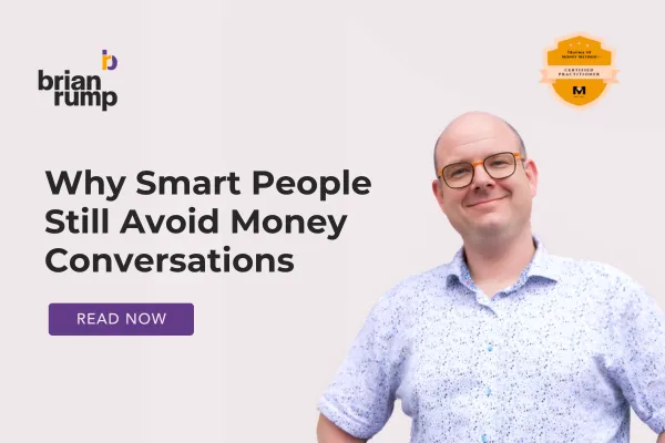 Why Smart People Still Avoid Money Conversations