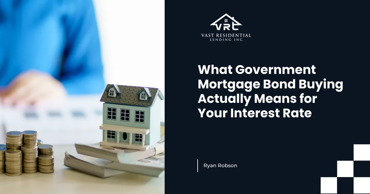 What Government Mortgage Bond Buying Actually Means for Your Interest Rate