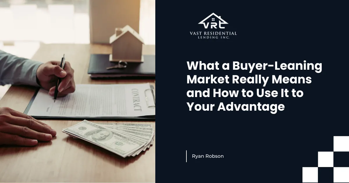 What a Buyer-Leaning Market Really Means and How to Use It to Your Advantage