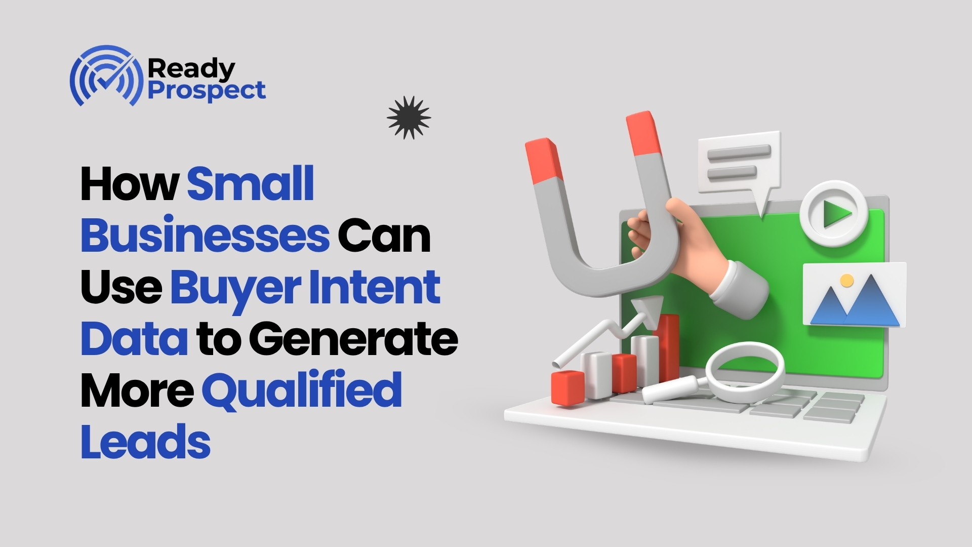 How Small Businesses Can Use Buyer Intent Data to Generate More Qualified Leads