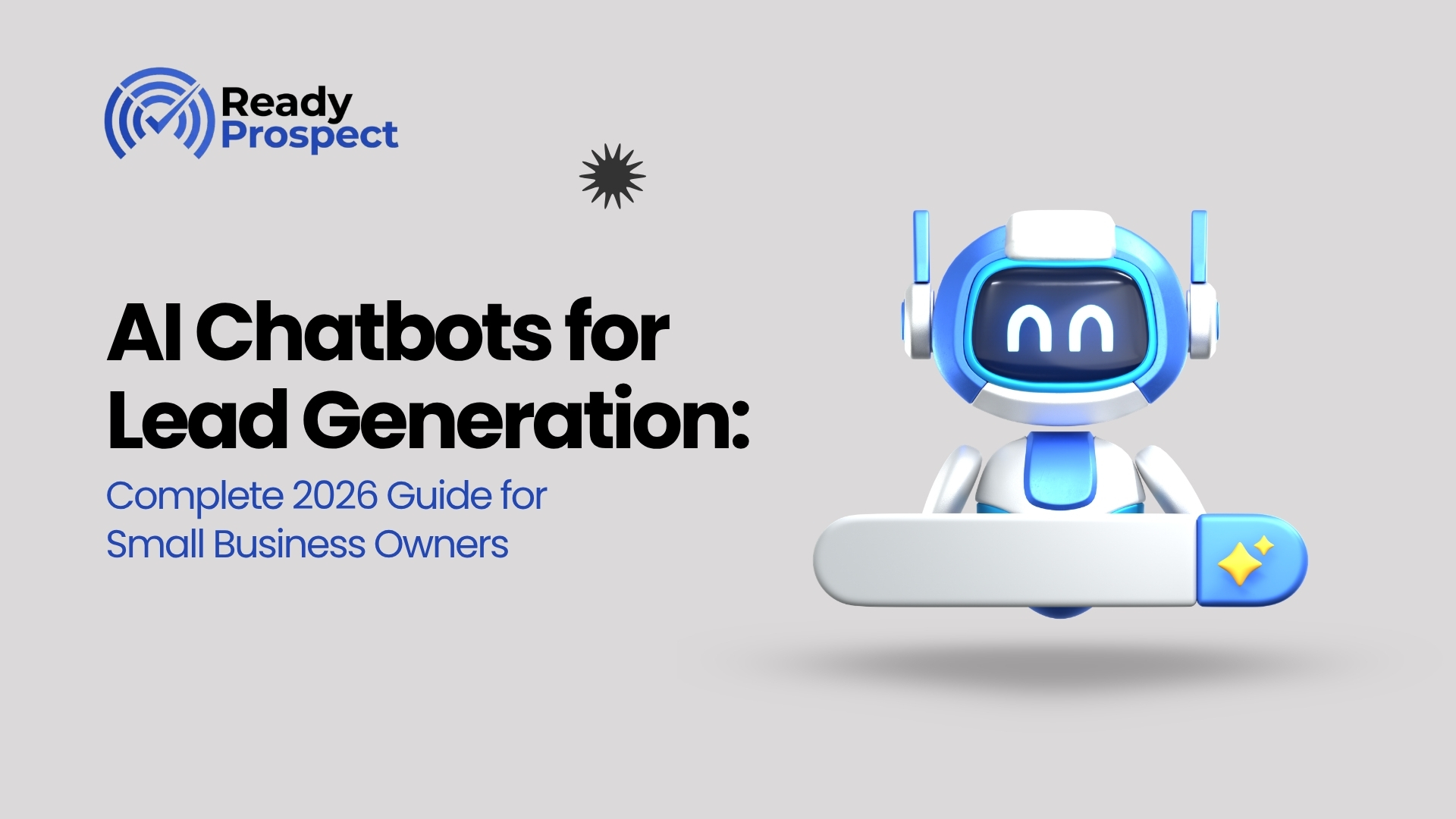 AI Chatbots for Lead Generation: Complete 2026 Guide for Small Business Owners