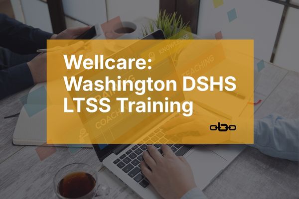 Action Required: Washington DSHS LTSS Training and Attestation for PY2027